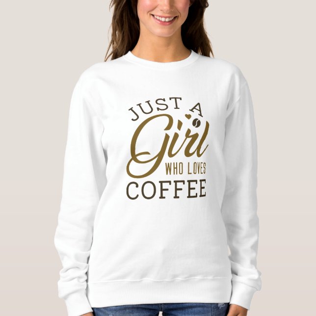 Camiseta Apenas Uma Menina Que Ama Café (Frente)