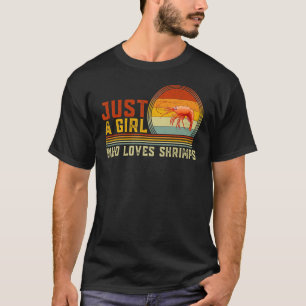 Camiseta Apenas Uma Menina Que Ama Camarões Fresco Gráfico