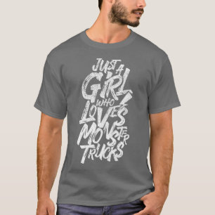 Camiseta Apenas Uma Menina Que Ama Caminhões Monstros 1