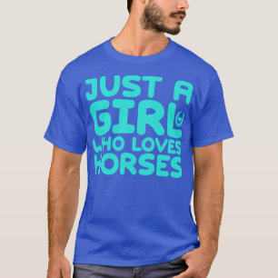 Camiseta Apenas Uma Menina Que Ama Cavalos 1