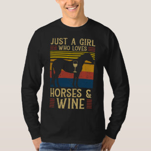 Camiseta Apenas Uma Menina Que Ama Cavalos E Vinho
