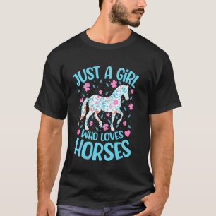 Camiseta Apenas Uma Menina Que Ama Cavalos Floral Mulheres 