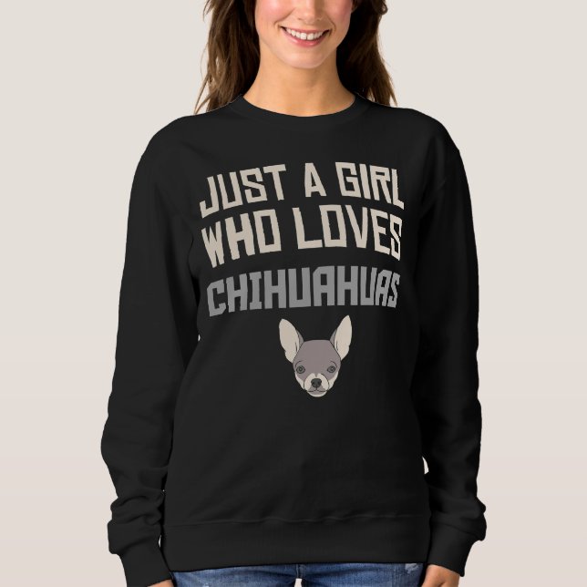 Camiseta Apenas Uma Menina Que Ama Chihuahuas Engraçada Por (Frente)