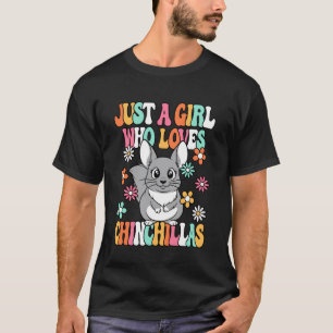 Camiseta Apenas Uma Menina Que Ama Chinchilas Fofa Chinchil