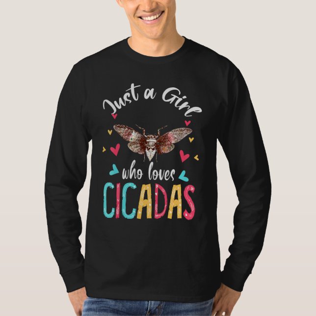 Camiseta Apenas Uma Menina Que Ama Cicadas Correspondendo A (Frente)