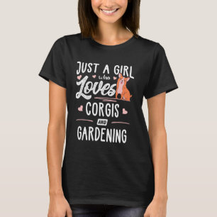 Camiseta Apenas Uma Menina Que Ama Corgis E Gardening Women