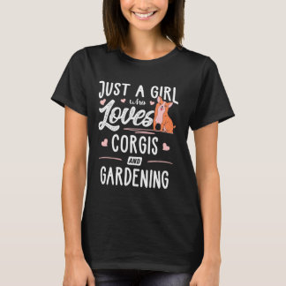 Camiseta Apenas Uma Menina Que Ama Corgis E Gardening Women