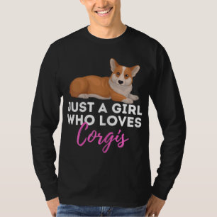 Camiseta Apenas Uma Menina Que Ama Corgis - Proprietária De