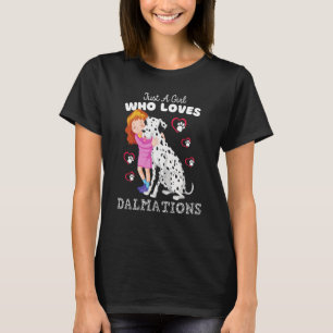 Camiseta Apenas Uma Menina Que Ama Dalmatianos Dalmatianos 