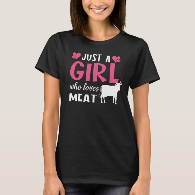 Camiseta Apenas Uma Menina Que Ama Dieta Carnívora De Carne (Frente)