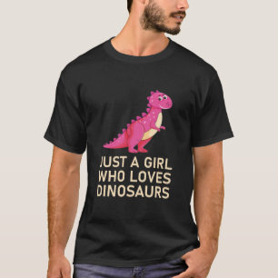 Camiseta Apenas Uma Menina Que Ama Dinossauros - Dinossauro
