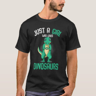 Camiseta Apenas Uma Menina Que Ama Dinossauros T Rex Dino G