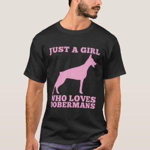 Camiseta Apenas Uma Menina Que Ama Dobermans