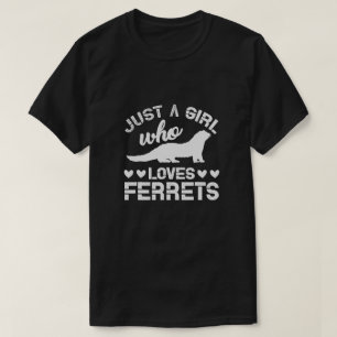 Camiseta Apenas Uma Menina Que Ama Ferret