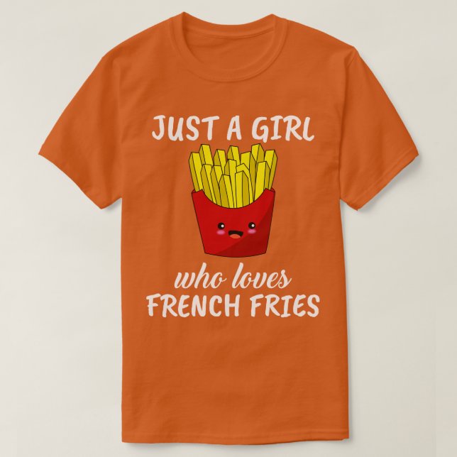 Camiseta Apenas Uma Menina Que Ama Fritas Francesas (Frente do Design)