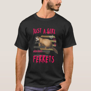 Camiseta Apenas Uma Menina Que Ama Furões 1