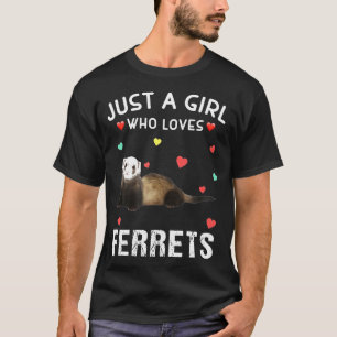 Camiseta Apenas Uma Menina Que Ama Furões Para Furões