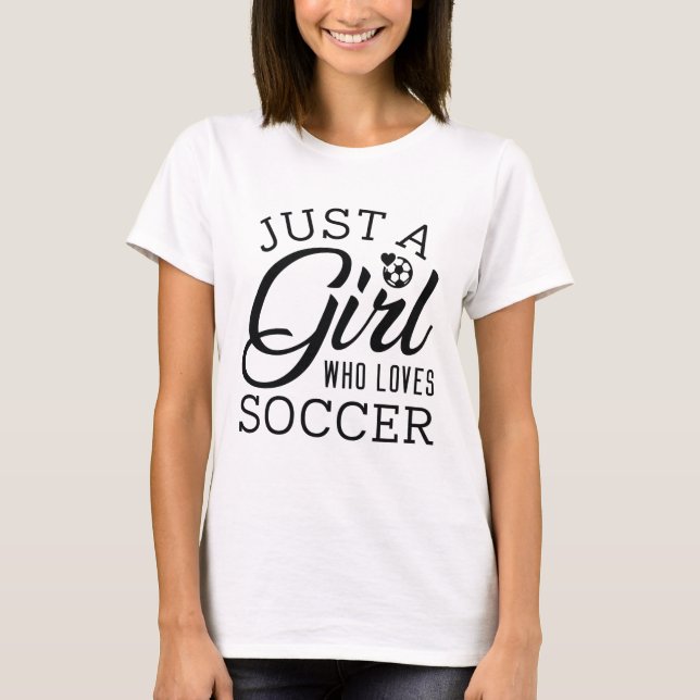Camiseta Apenas Uma Menina Que Ama Futebol (Frente)