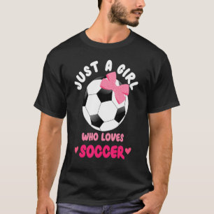 Camiseta Apenas Uma Menina Que Ama Futebol