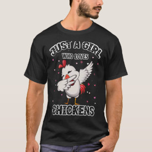 Camiseta Apenas uma Menina que Ama Galinhas Dabbing Galin