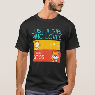 Camiseta Apenas Uma Menina Que Ama Gatos E Cães Meninas Te