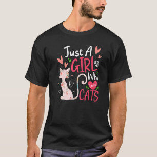 Camiseta Apenas Uma Menina Que Ama Gatos Para Gatos