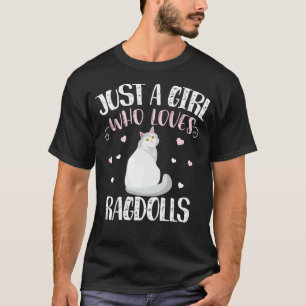 Camiseta Apenas Uma Menina Que Ama Gatos Ragdoll u2013  Rag