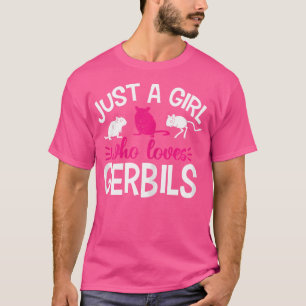 Camiseta Apenas Uma Menina Que Ama Gerbilis