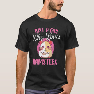 Camiseta Apenas Uma Menina Que Ama Hamsters - Sussurro Anim