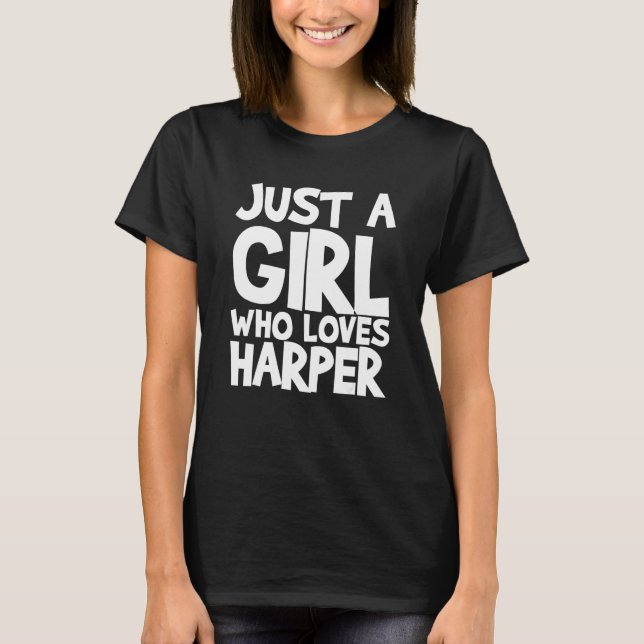 Camiseta Apenas Uma Menina Que Ama Harper (Frente)