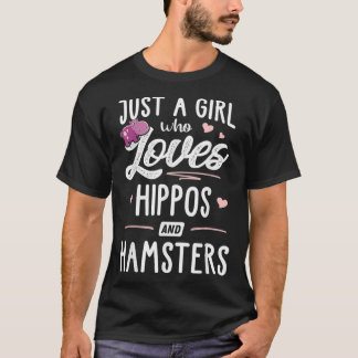 Camiseta Apenas Uma Menina Que Ama Hippos E Hamsters Dando