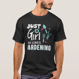 Camiseta Apenas Uma Menina Que Ama Jardinagem Planta Jardin