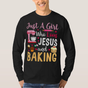 Camiseta Apenas Uma Menina Que Ama Jesus E Baking