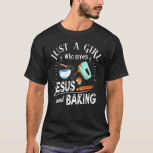 Camiseta Apenas Uma Menina Que Ama Jesus E Baking Christian