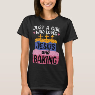 Camiseta Apenas Uma Menina Que Ama Jesus E Baking Por Chris