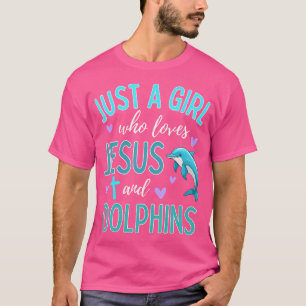 Camiseta Apenas Uma Menina Que Ama Jesus E Golfinhos Cristã
