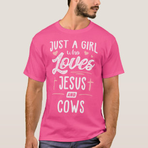 Camiseta Apenas Uma Menina Que Ama Jesus E Vacas Dando As M