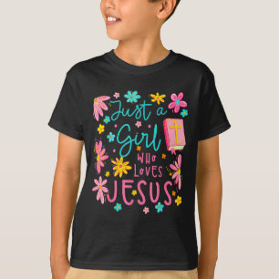 Camiseta Apenas Uma Menina Que Ama Jesus Religioso Cristão