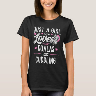 Camiseta Apenas Uma Menina Que Ama Koalas E Mulheres Cuddli