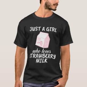 Camiseta Apenas Uma Menina Que Ama Leite De Morango Dando F