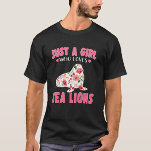 Camiseta Apenas Uma Menina Que Ama Leões Do Mar Para Animai