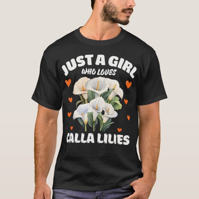 Camiseta Apenas Uma Menina Que Ama Lírios Calla Flores de L (Frente)