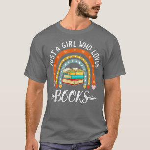 Camiseta Apenas Uma Menina Que Ama Livros Arco-Íris Para