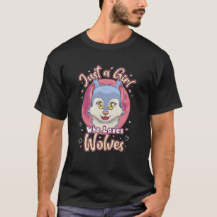 Camiseta Apenas Uma Menina Que Ama Lobos Lobos Lobos Colo
