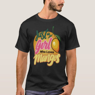 Camiseta Apenas Uma Menina Que Ama Mangos