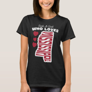 Camiseta Apenas Uma Menina Que Ama Mississippi Cute Mississ