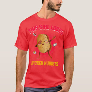 Camiseta Apenas Uma Menina Que Ama Nuggets De Frango