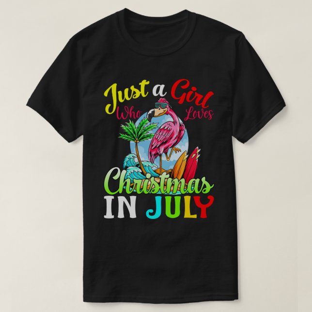 Camiseta Apenas Uma Menina Que Ama O Natal Em Julho Flaming (Frente do Design)