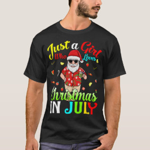 Camiseta Apenas Uma Menina Que Ama O Natal Em Julho Havaian