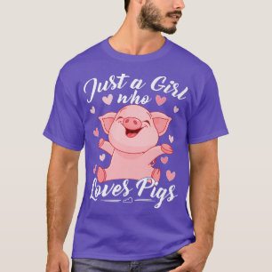 Camiseta Apenas Uma Menina Que Ama O Prêmio De Suínos 3647